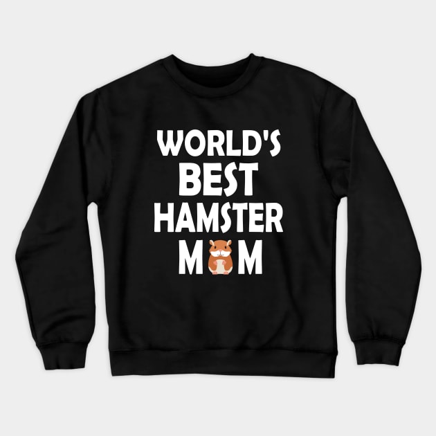 Worlds best hamster mom / Hamster Mom , Hamster, Funny Hamster , Hamster Lover, Hamster Owner, Hamster Gift, Hamster Mom hamster illustration idea design Crewneck Sweatshirt by First look